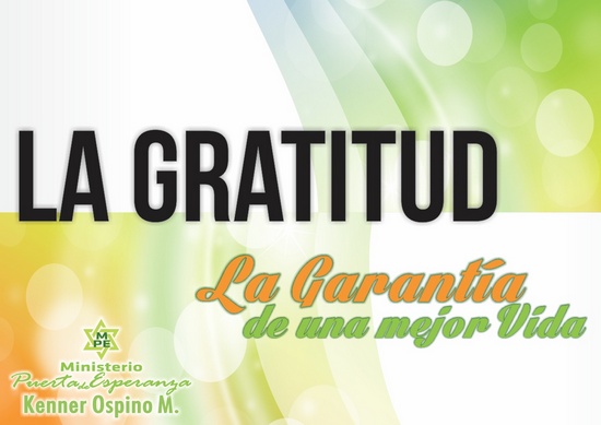 La Gratitud: la garantía de una vida mejor por Kenner Ospino M.