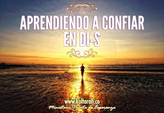 Aprendiendo A Confiar en Dios