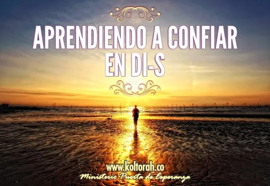 Aprendiendo A Confiar en Dios