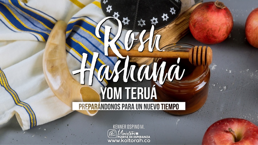 Rosh Hashaná (Yom Teruá) | Preparándonos para un nuevo tiempo | Kenner Ospino M. |