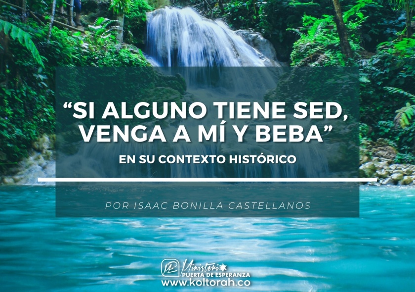 Si alguno tiene sed, venga a mí y beba en su contexto histórico