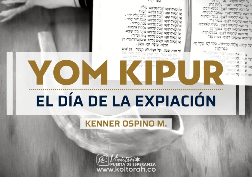 Yom Kipur (El Día de la Expiación) ¿Por qué celebramos? | Kenner Ospino M. |
