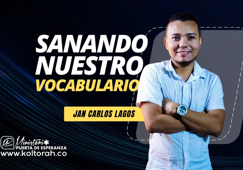 Sanando nuestro vocabulario | Jan Carlos Lagos |