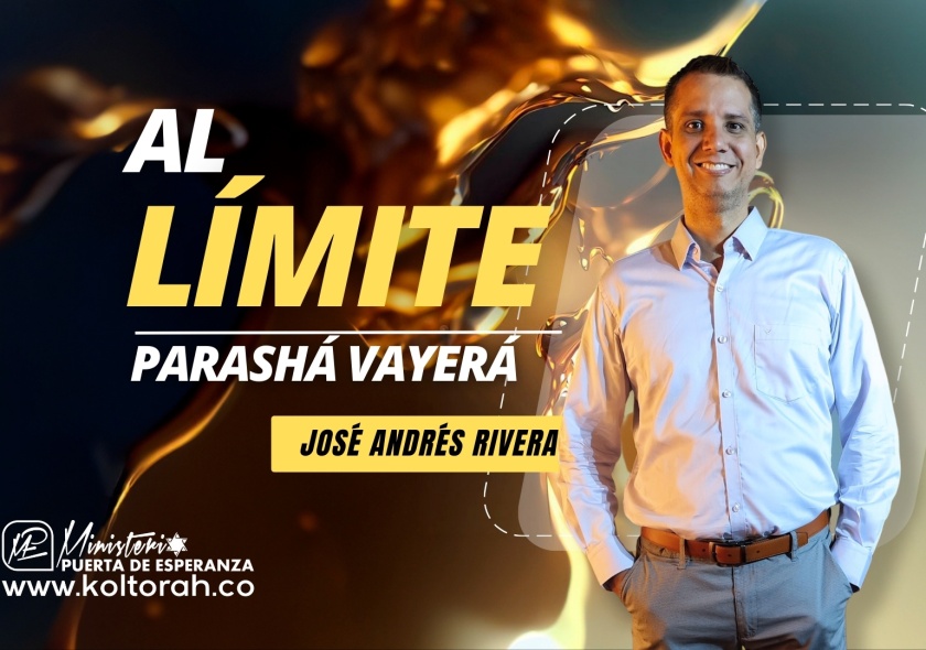 AL LÍMITE (Parashá Vayerá) | José Andrés Rivera |