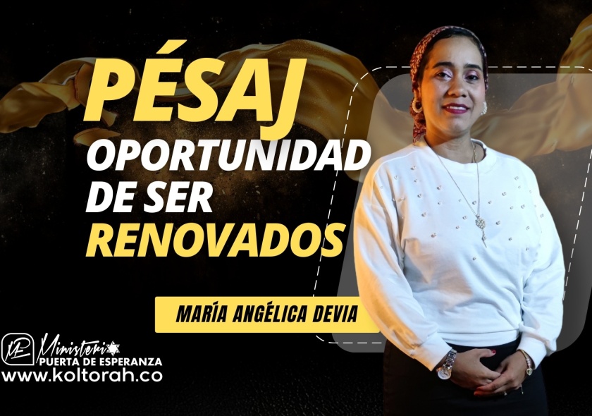 PÉSAJ:  Oportunidad de SER RENOVADOS | María Angélica Devia |