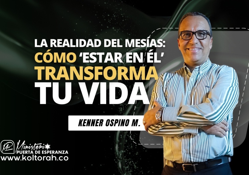 S2 | La Realidad del Mesías: Cómo ‘ESTAR EN ÉL’ TRANSFORMA tu Vida | Kenner Ospino M. |