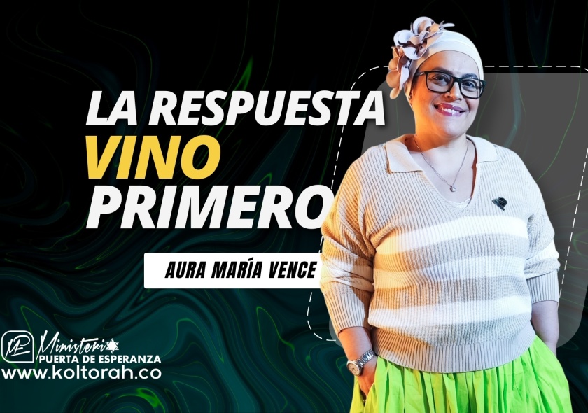 La RESPUESTA vino PRIMERO | Aura María Vence |