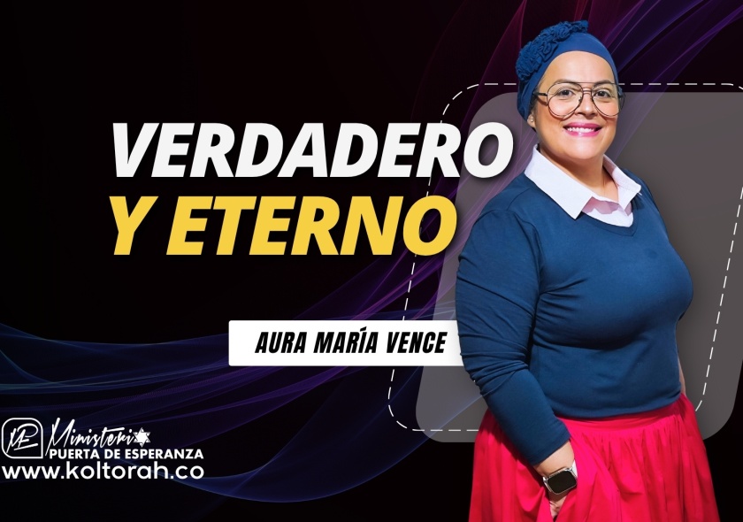 VERDADERO Y ETERNO | Aura María Vence |