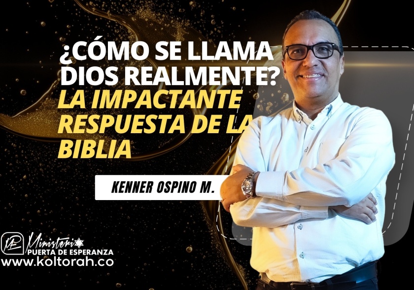 ¿Cómo se llama Dios realmente? La impactante respuesta de la Biblia | Kenner Ospino M. |