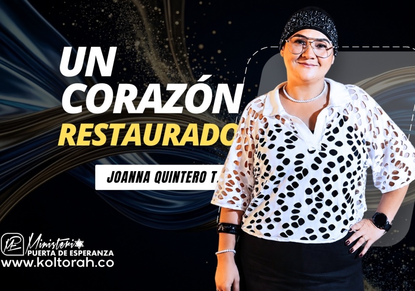 Un corazón Restaurado | Joanna Quintero T. |