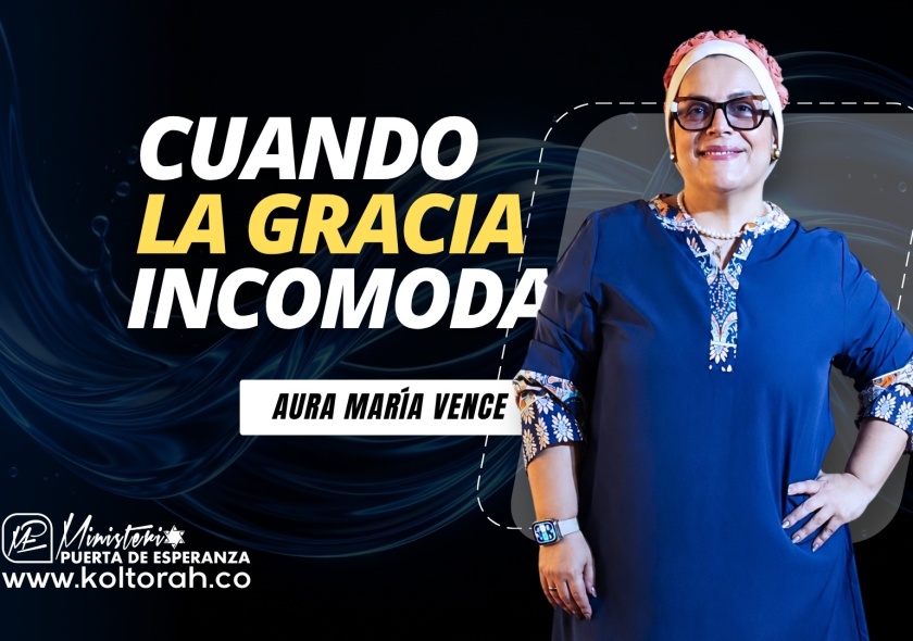 Cuando LA GRACIA de DIOS INCOMODA | Aura María Vence |