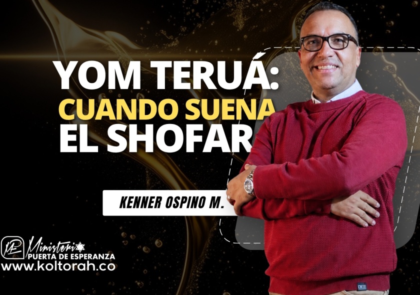 YOM TERUÁ: CUANDO SUENA EL SHOFAR | Kenner Ospino M. |
