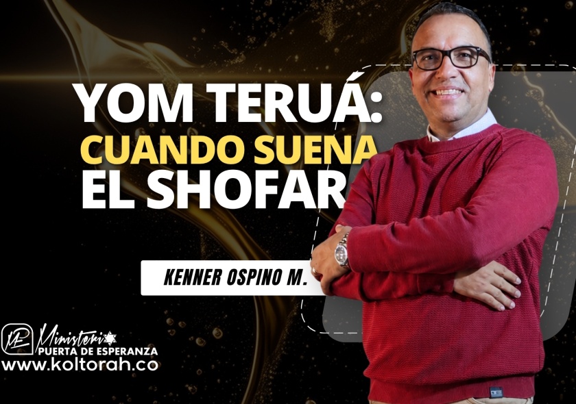 YOM TERUÁ: CUANDO SUENA EL SHOFAR | Kenner Ospino M. |